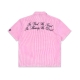 IN SHAWTY WE DONT STRIPE SHIRT IN PINK
